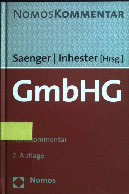 GmbHG : Handkommentar. NomosKommentar - Saenger, Ingo, Frank Bayer und Michael Inhester