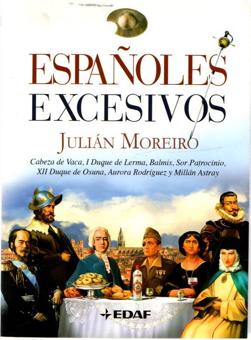 Españoles excesivos . - Moreiro Prieto, Julián