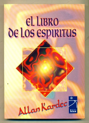 EL LIBRO DE LOS ESPIRITUS. LOS PRINCIPIOS DE LA DOCTRINA ESPIRITISTA - KARDEC, ALLAN