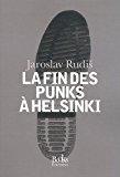 La fin des punks à helsinki - Rudis, Jaroslav