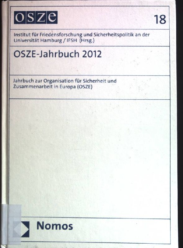 Die Euro-Atlantic Security Initiative (EASI) - in: OSZE-Jahrbuch 2012: Jahrbuch zur Organisation für Sicherheit und Zusammenarbeit in Europa (OSZE) OSZE-Jahrbuch Band 18-2012 - Institut für Friedensforschung und SicherheitspolitikElisa Perry Eamon Gilmore u. a.