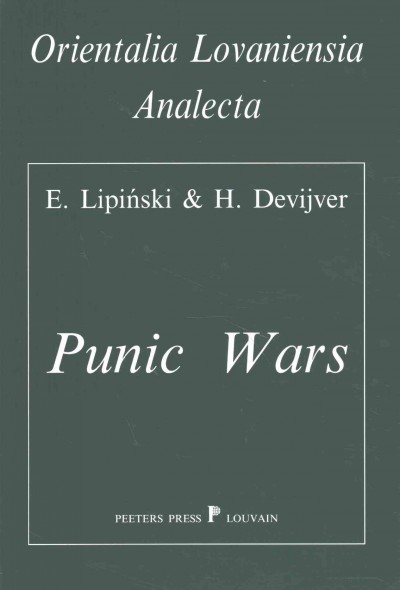Punic Wars : Proceedings of the Conference Held in Antwerp from the 23th to the 26th of November 1988 in Cooperation With the Department of History of the 'universiteit Antwerpen' (U.f.s.i.a.) - Devijver, H; Lipinski, E