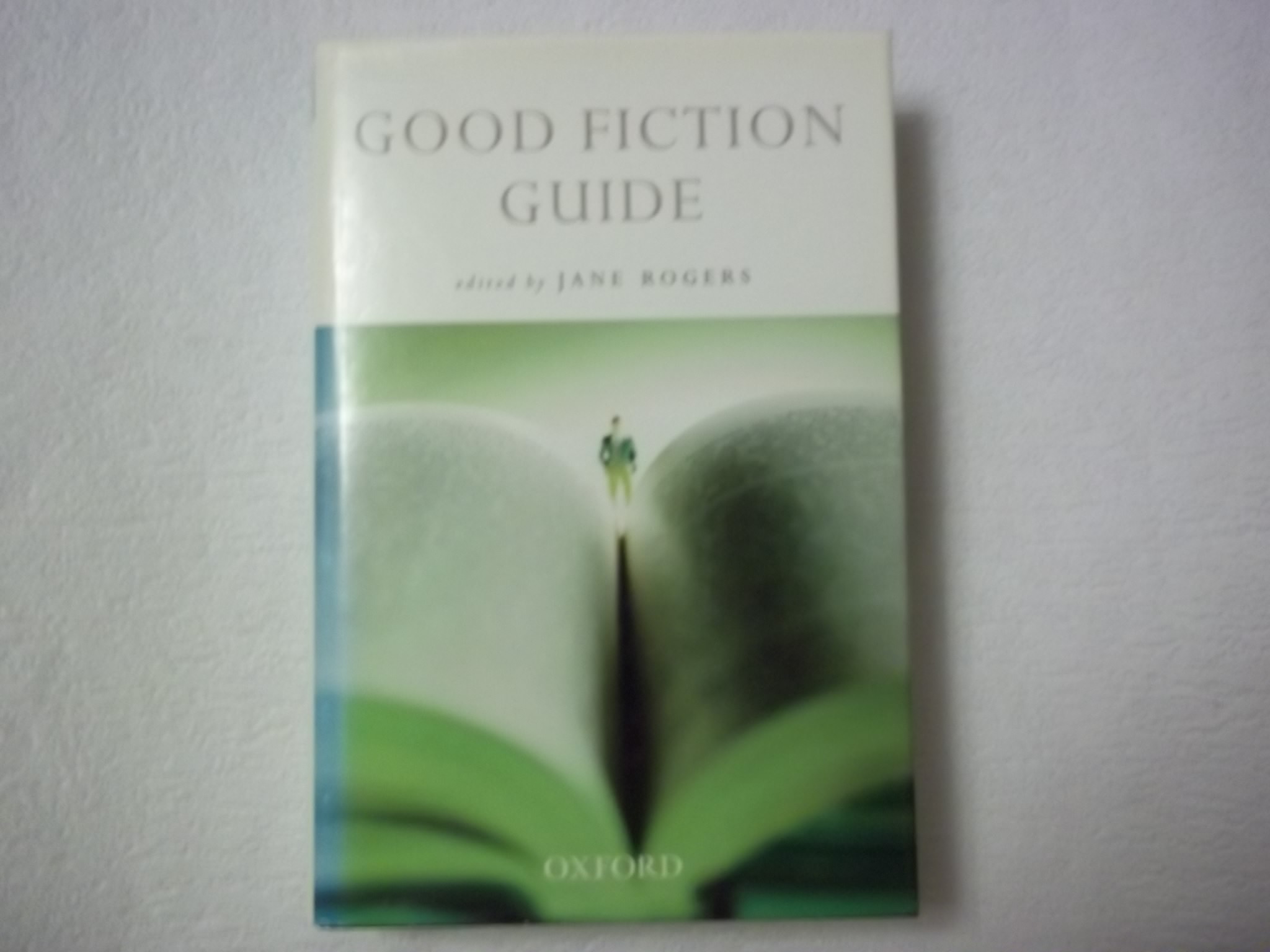 Good Fiction Guide by Rogers. Jane Fine Hardcover (2001) First Edition