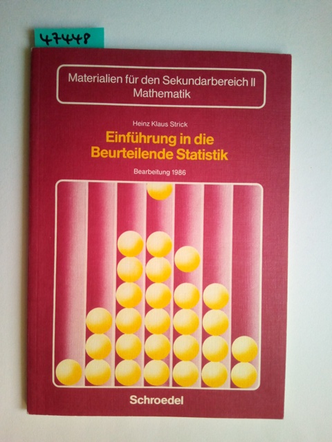 Einführung in die beurteilende Statistik Hauptband + Lösungen und didaktisch-methodischer Kommentar Heinz Klaus Strick Materialien für den Sekundarbereich II : Mathematik - Strick, Heinz Klaus