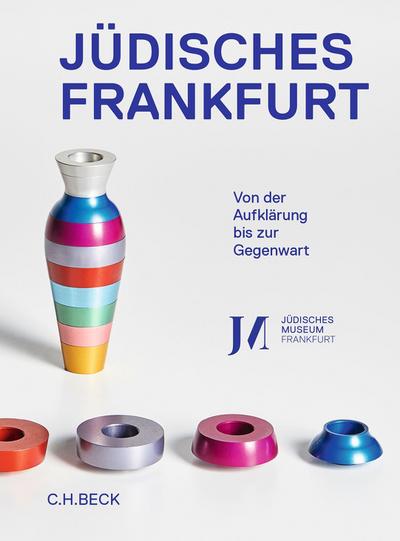 Jüdisches Frankfurt : Von der Aufklärung bis zur Gegenwart - Mirjam Wenzel