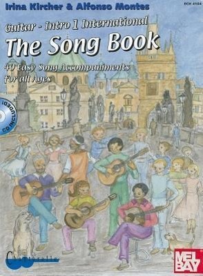 Guitar-Intro 1: The Song Book, International Version: 40 Easy Song Accompaniments for All Ages [With Sticker(s) and CD (Audio)] - Kircher, Irina|Montes, Alfonso