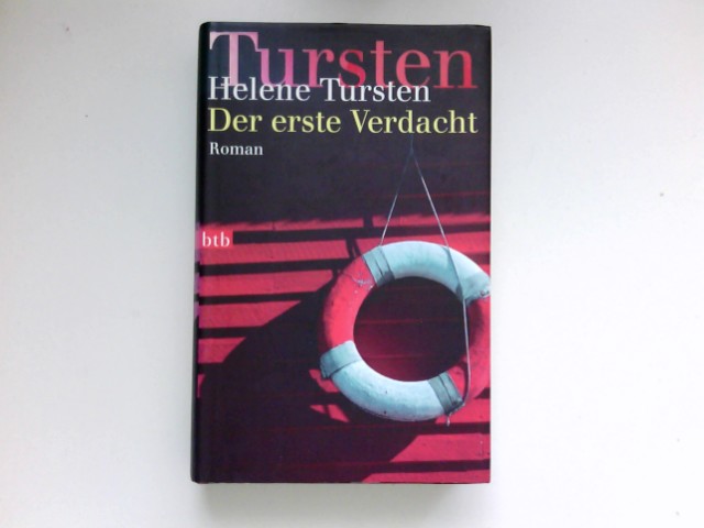 Der erste Verdacht : Roman. Aus dem Schwed. von Lotta Rüegger und Holger Wolandt - Tursten, Helene