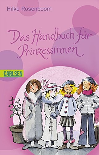 Das Handbuch für Prinzessinnen. Carlsen ; 995 - Rosenboom, Hilke