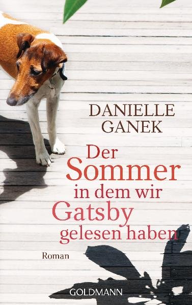 Der Sommer, in dem wir Gatsby gelesen haben: Roman - Ganek, Danielle und Ulrich Blumenbach