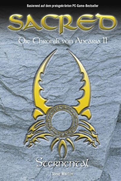 Sacred - Die Chronik von Ancaria II - Sternental, Band 2 - Whitton, Steve