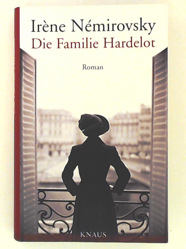 Die Familie Hardelot: Roman - Némirovsky, Irène, Moldenhauer, Eva