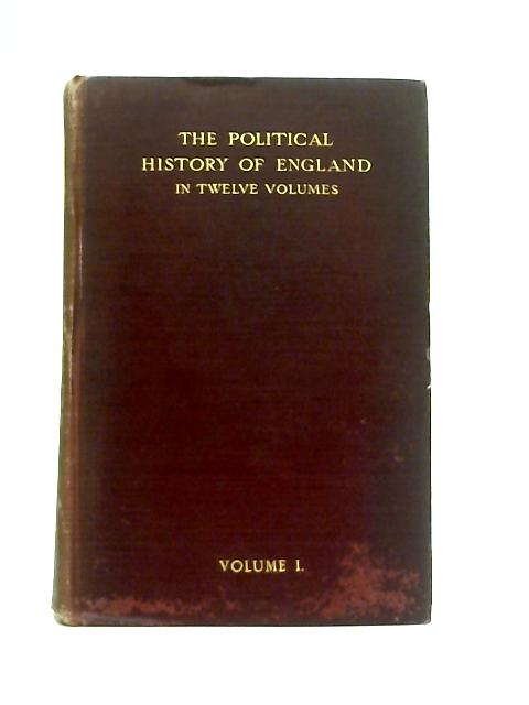 The History of England Volume I - from the Earliest Times to the Norman Conquest. - Thomas Hodgkin