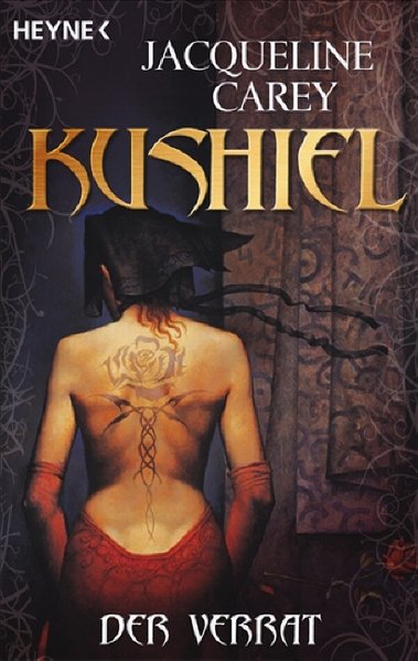 Kushiel - Der Verrat: Roman - Carey, Jacqueline und Wolfgang Thon