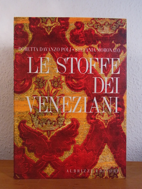 Doretta und Stefania Moronato Le stoffe dei Veneziani Davanzo Poli 
