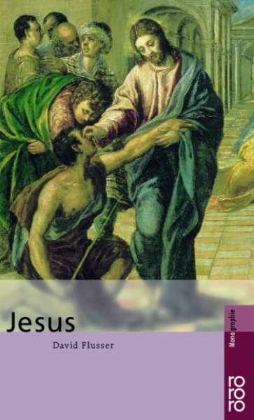 Jesus: Mit Selbstzeugnissen und Bilddokumenten - Flusser, David