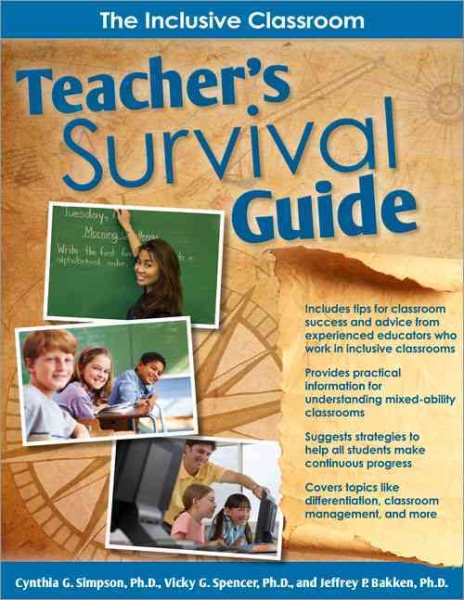 Teacher's Survival Guide : The Inclusion Classroom - Simpson, Cynthia G.; Bakken, Jeffrey P.; Spencer, Vicky G., Ph.d.