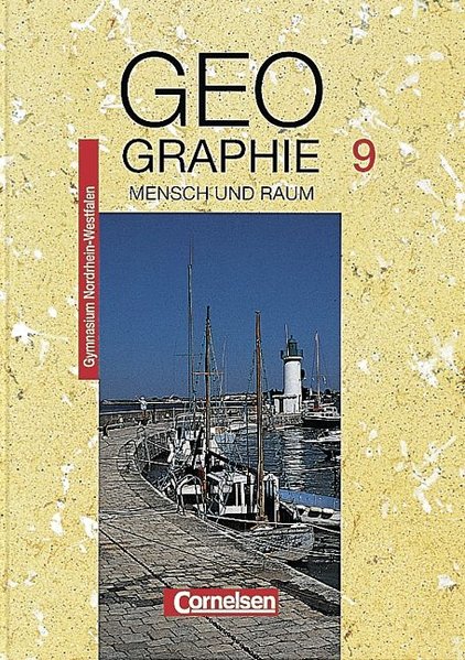 Mensch und Raum - Geographie Gymnasium Nordrhein-Westfalen - Bisherige Ausgabe: Geographie, Ausgabe Gymnasium Nordrhein-Westfalen, 9. Schuljahr - Wolfgang Gerber, Dr., Rainer Koch Hans-Peter Konopka u. a.