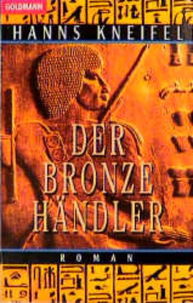 Der Bronzehändler - Kneifel, Hanns und Hans Kneifel