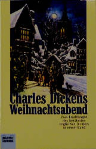 Weihnachtsabend - Dickens, Charles