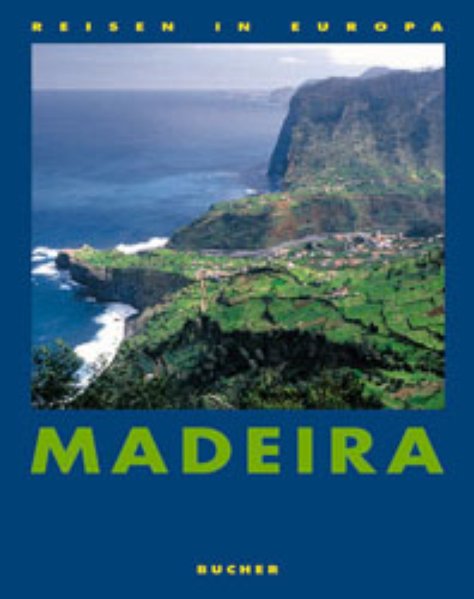 Madeira - Stadler, Hubert, Wendula Dahle und Wolfgang Leyerer