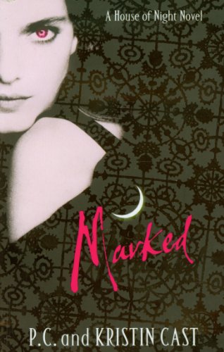 House of Night 01. Marked - Cast, P. C. and Kristin Cast
