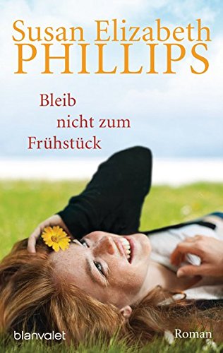 Bleib nicht zum Frühstück! (Die Chicago-Stars-Romane, Band 1) Roman - Phillips, Susan Elizabeth und Uta Hege