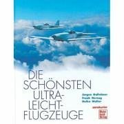 Die schönsten Ultraleicht-Flugzeuge - Gaßebner, Jürgen, Frank Herzog und Heiko Müller