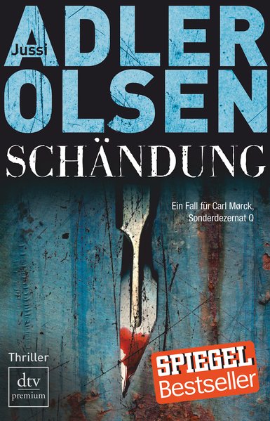 Schändung: Der zweite Fall für Carl MÃ rck, Sonderdezernat Q Thriller - Adler-Olsen, Jussi