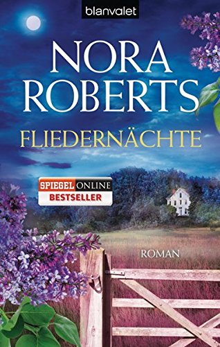 Fliedernächte: Roman (Die Blüten-Trilogie, Band 3) - Roberts, Nora