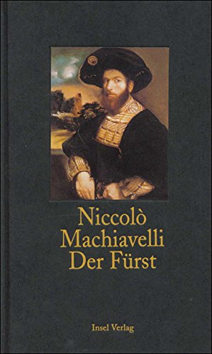 Der Fürst (insel taschenbuch) - Machiavelli, NiccolÃ , Friedrich von Oppeln-Bronikowski und Horst Günther