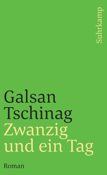 Zwanzig und ein Tag: Roman (suhrkamp taschenbuch) - Tschinag, Galsan