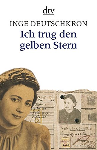 Ich trug den gelben Stern - Deutschkron, Inge
