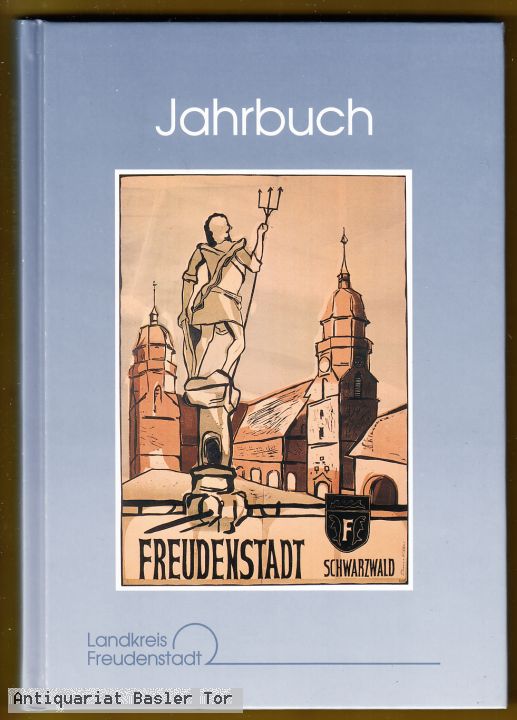 Der Landkreis Freudenstadt. Heimat- und Jahrbuch 1998/99. - Heimat- und Museumsverein für Stadt u. Kreis Freudenstadt e. V.