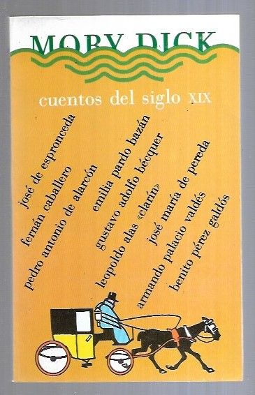 CUENTOS DEL SIGLO XIX - ESPRONCEDA / FERNAN CABALLERO / ALARCON / PARDO BAZAN / BECQUER / CLARIN / PEREDA / PALACIO VALDES / PEREZ GALDOS
