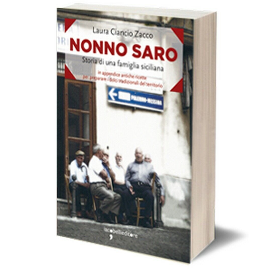 Nonno Saro di Laura Ciancio Zacco, 2016, Iacobelli Editore - Rocha luis m.
