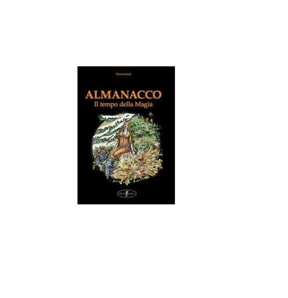 Almanacco. Il tempo della magia - Devon Scott, 2012, Spaziofatato - Scott, Devon