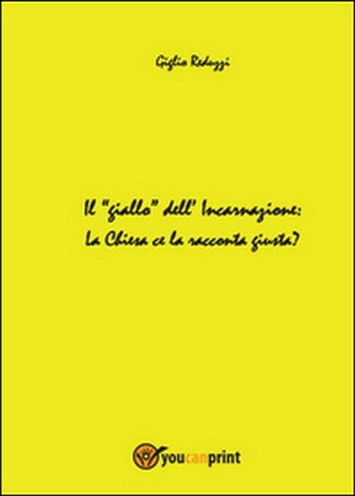 Il giallo dell?incarnazione - Giglio Reduzzi, 2014, Youcanprint - D'amico nicola