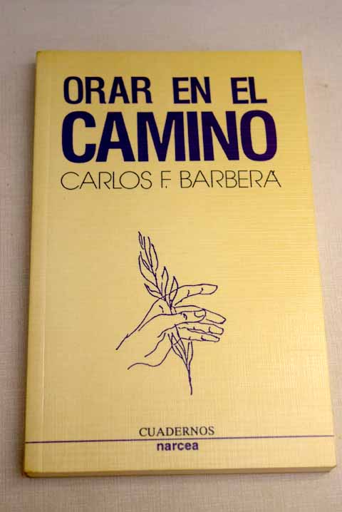 Orar en el camino - Barberá, Carlos F.