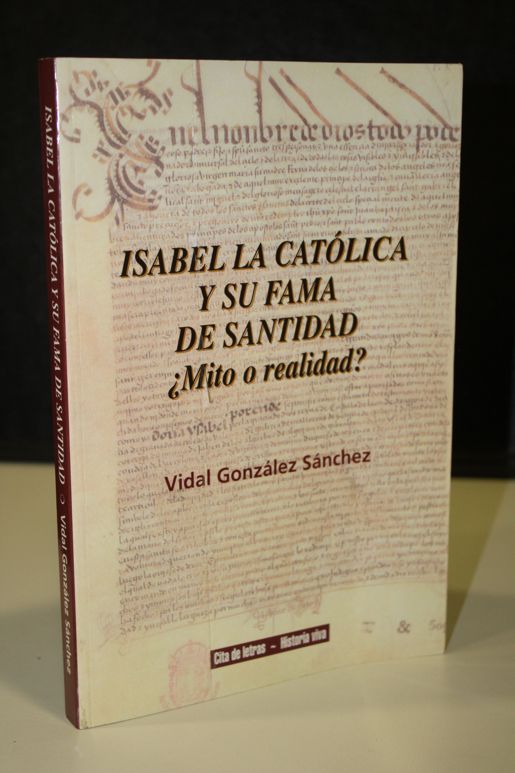Isabel la Católica y su fama de santidad. ¿Mito o realidad?. - González Sánchez, Vidal.