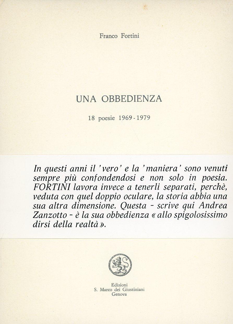 Una obbedienza. 18 poesie 1969-1979 - FORTINI, Franco (Firenze, 1917 - Firenze, 1994)