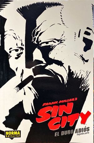 SIN CITY EL DURO ADIÓS SEGUNDA PARTE - MILLER, FRANK