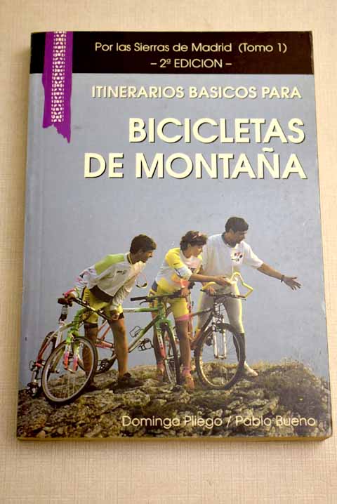 Itinerarios básicos para bicicletas de montaña - Pliego Vega, Domingo