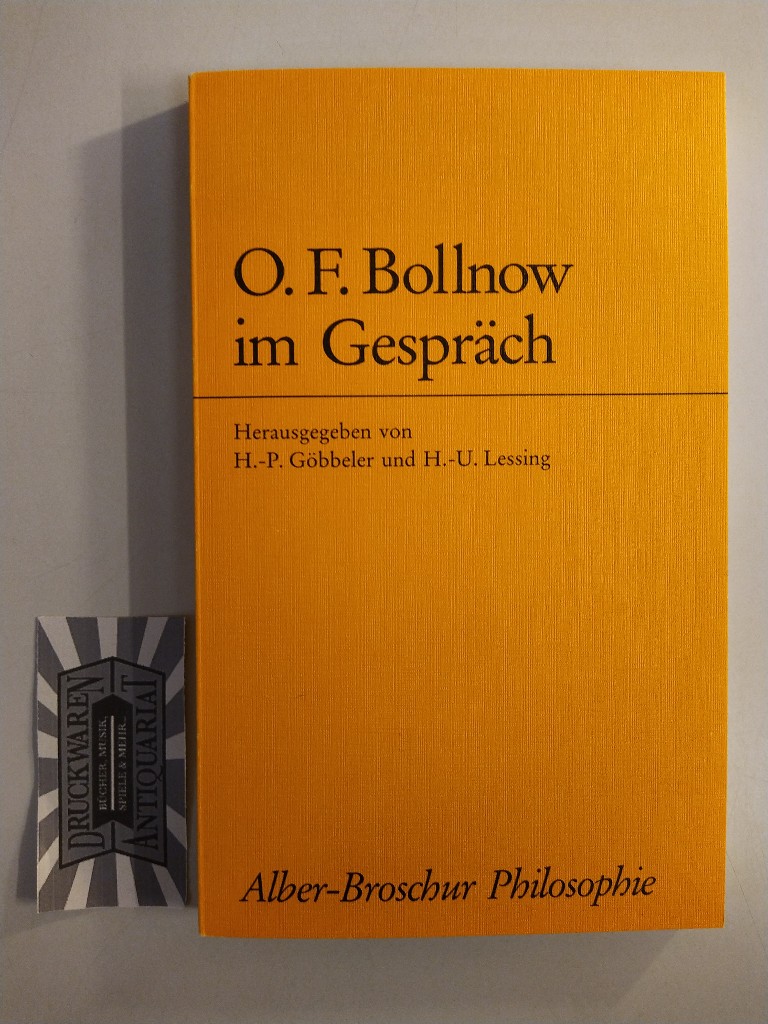 Otto Friedrich Bollnow im Gespräch. (Alber-Broschur Philosophie). - Göbbeler [Hrsg.], Hans-Peter und Hans-Ulrich Lessing [Hrsg.]
