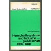Herrschaftssysteme und Industriegesellschaft. BRD und DDR. - Waterkamp, Rainer