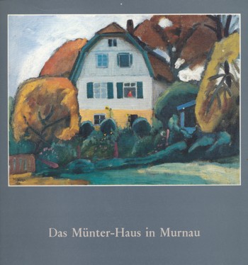 Das Münter-Haus in Murnau. - (GOLLEK, ROSEL).