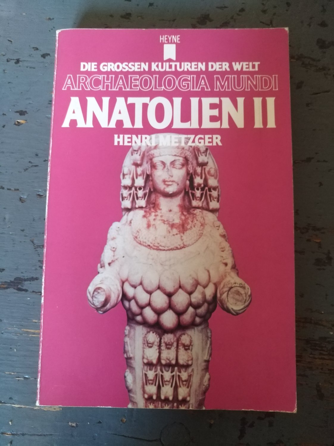 Die grossen Kulturen der Welt - Archaeologia Mundi: Anatolien 2 - Metzger, Henri