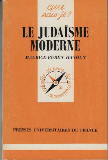 Le judaïsme moderne - Hayoun Maurice-Ruben