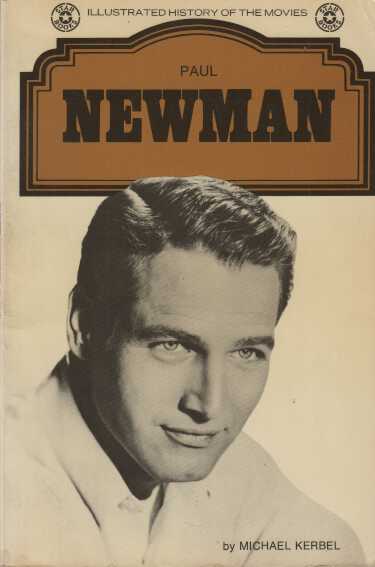 Paul Newman (Illustrated History of the Movies)