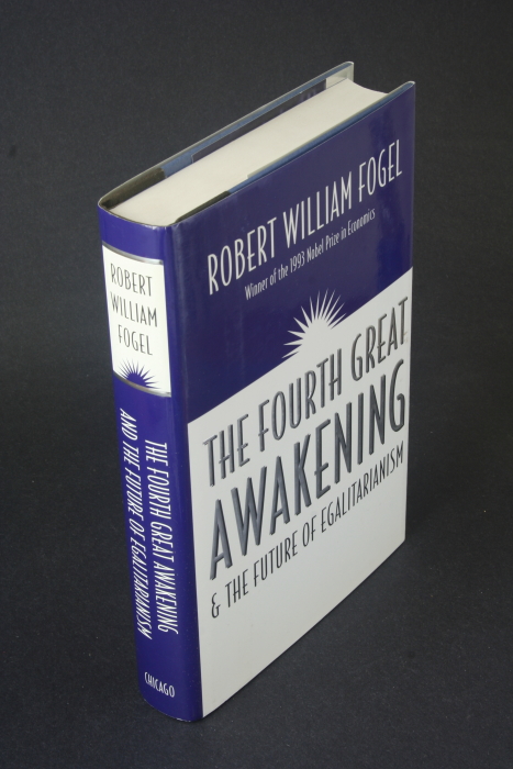 The fourth great awakening & the future of egalitarianism. - Fogel, Robert W., 1926-2013