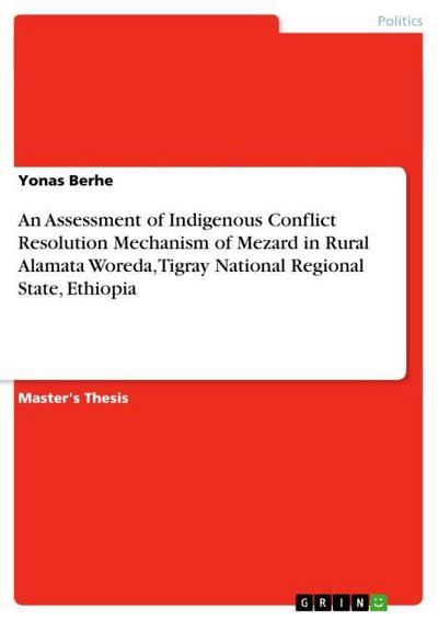 An Assessment Of Indigenous Conflict Resolution Mechanism Of Mezard In an-assessment-of-indigenous-conflict-resolution-mechanism-of-mezard-in